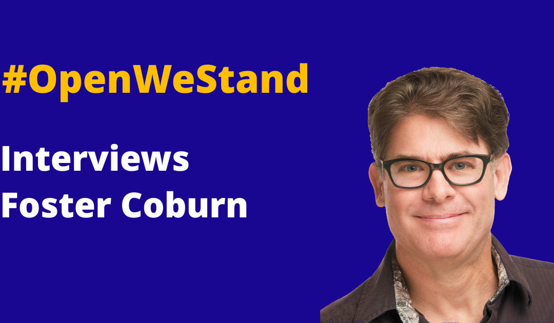 OpenWeStand Interviews Foster Coburn