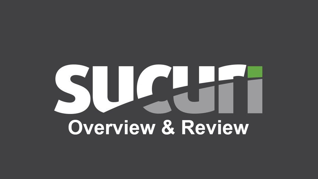 Sucuri WordPress Security Plugin Overview & Review