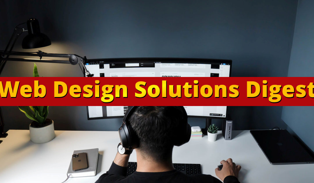 Web Design Solutions Digest for January 10, 2023