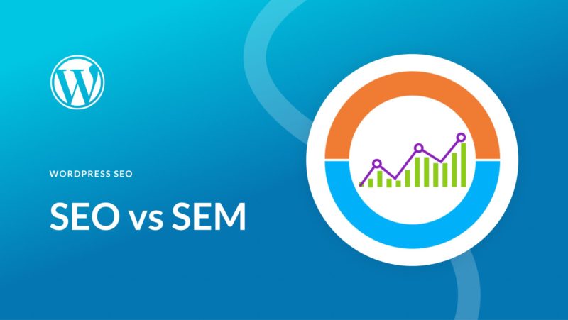 SEO vs SEM: Differences and Best Practices