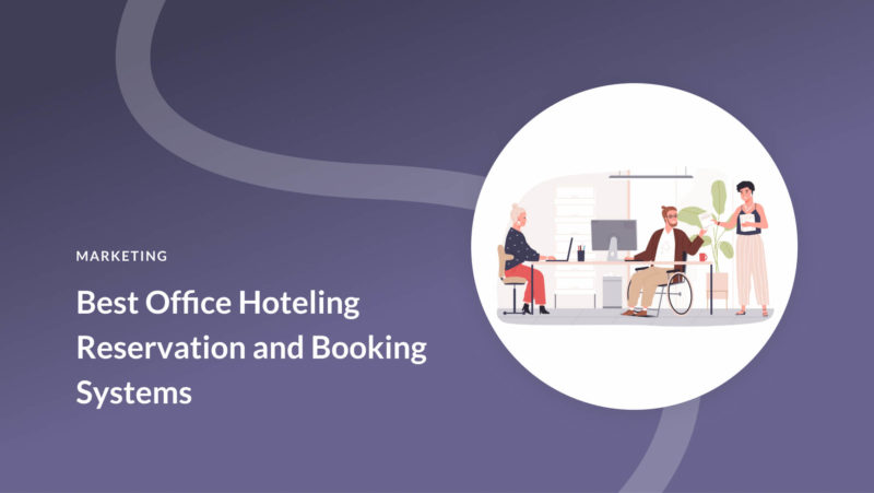 5 Best Office Hoteling Reservation and Booking Systems
