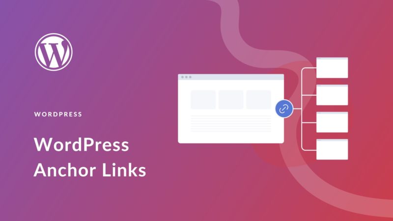 How to Create Anchor Links in WordPress: A Complete Guide