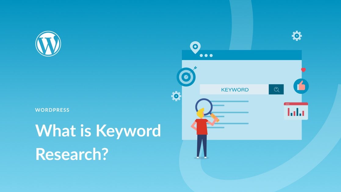 What is Keyword Research? (& How to Do It Right)