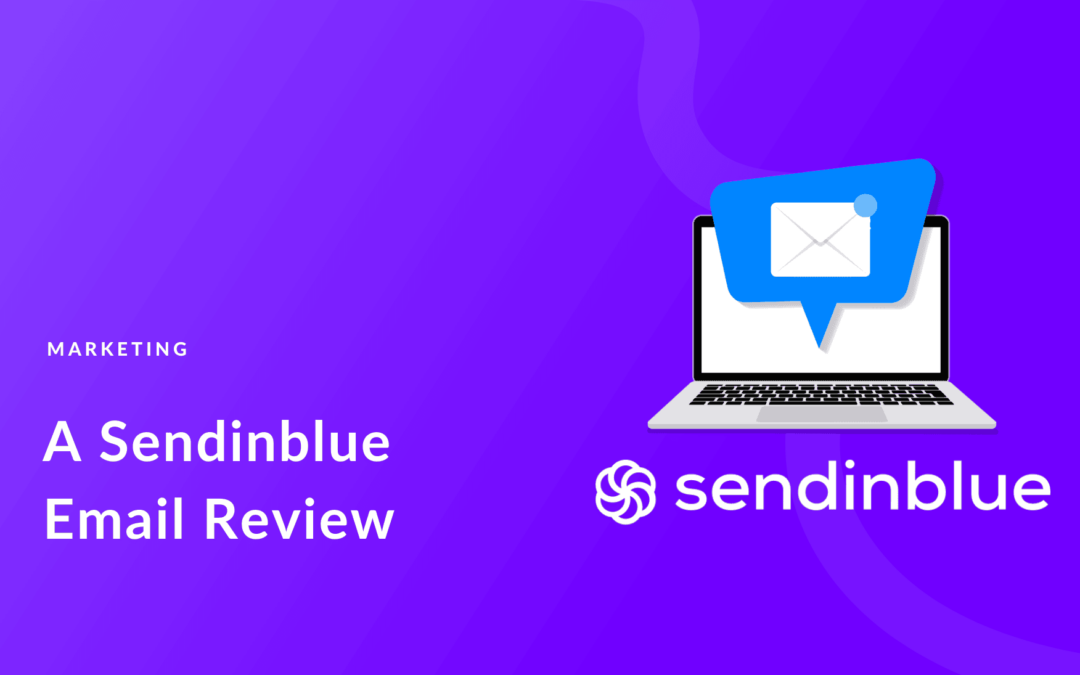 Sendinblue Review: Best Affordable Email Marketing Solution?