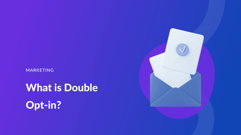 What is Double Opt-in? Why It’s Effective and How to Set It Up