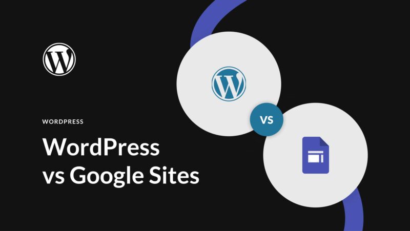 WordPress vs Google Sites (2023) — Comparing The Differences