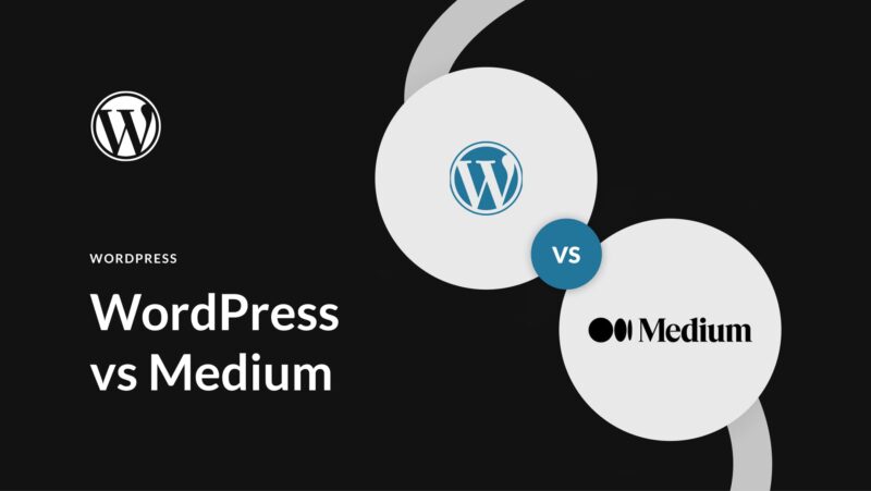 WordPress vs Medium (2023) — Where Should You Blog?