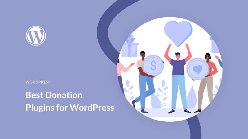 11 Best WordPress Donation Plugins in 2023