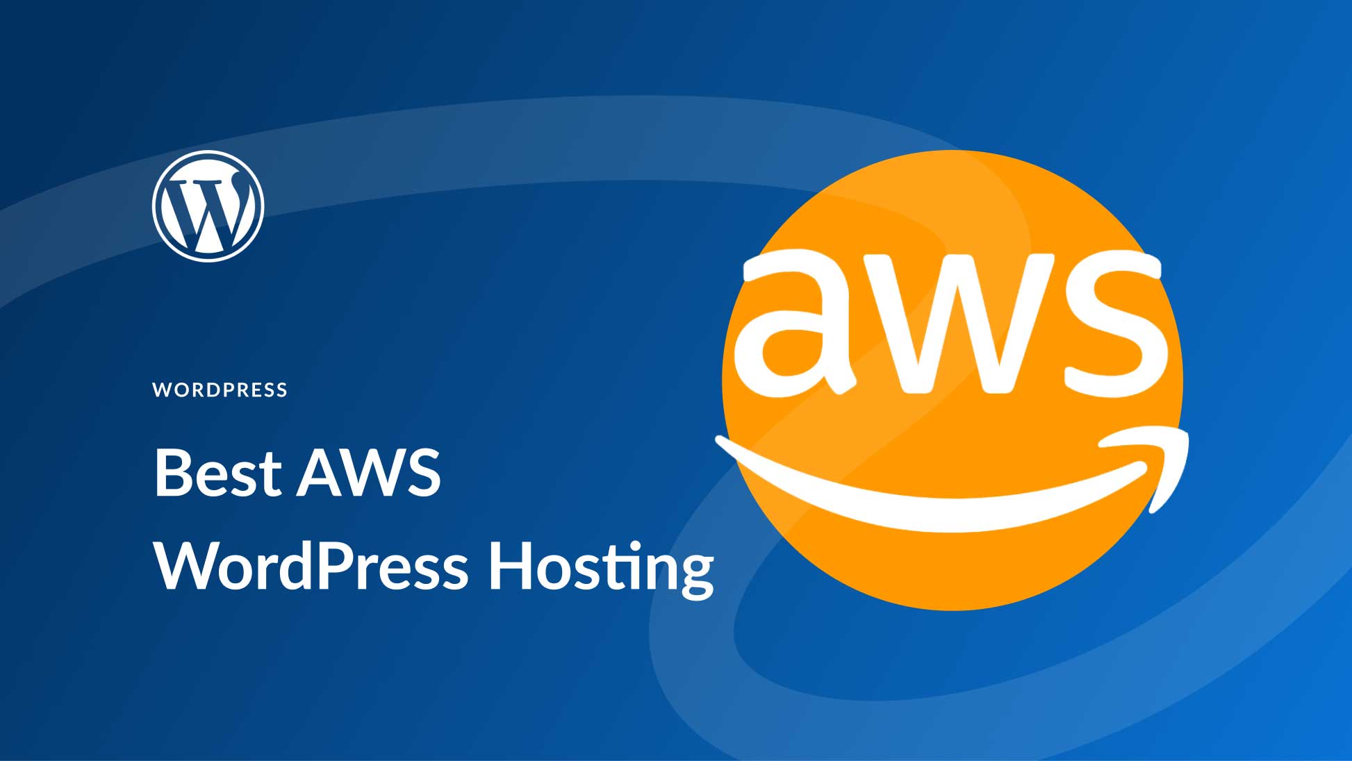 5 Best AWS WordPress Hosting Options in 2023