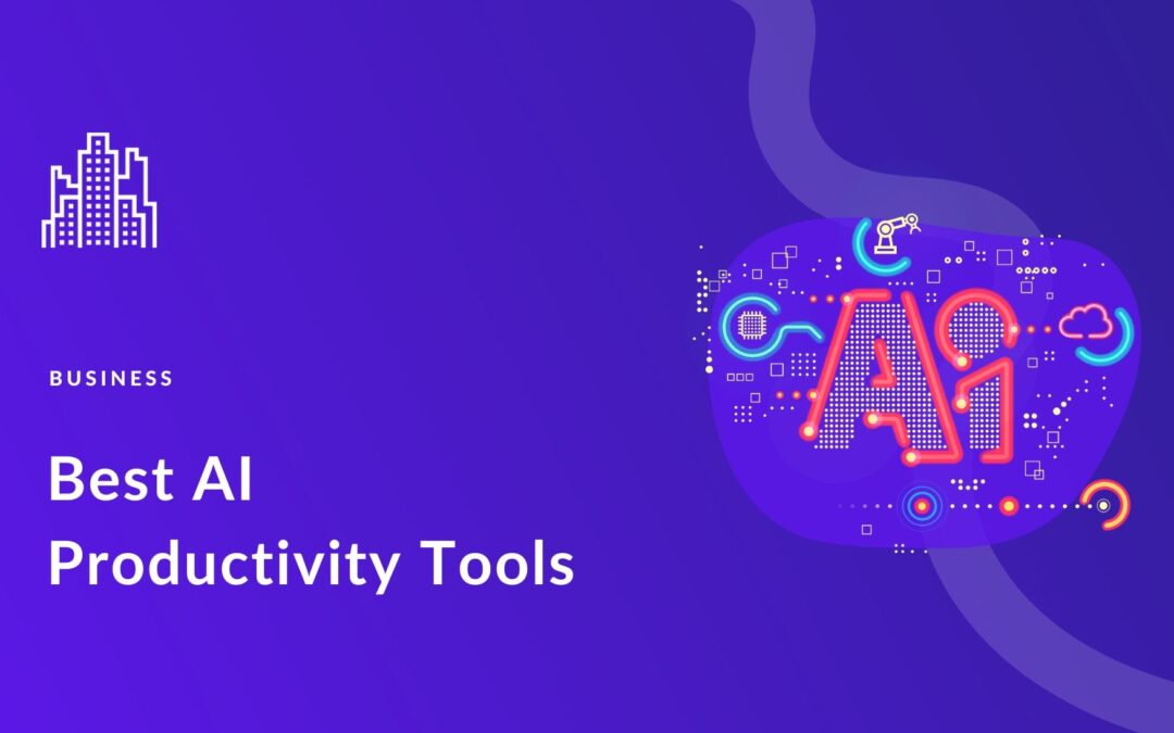 33 Best AI Tools to Boost Productivity in 2023 (Free & Paid)