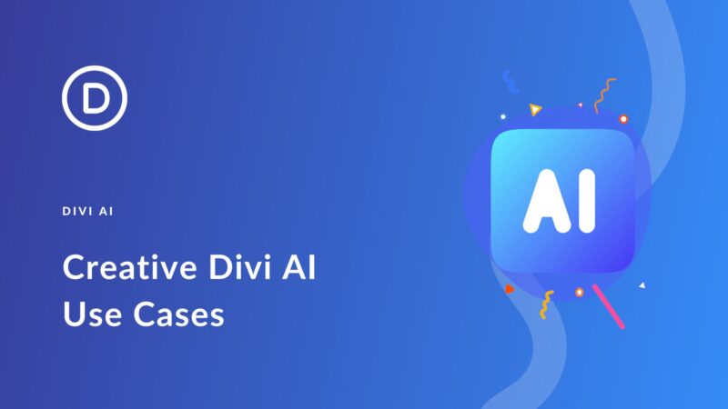 8 Creative Divi AI Use Cases You Haven’t Considered