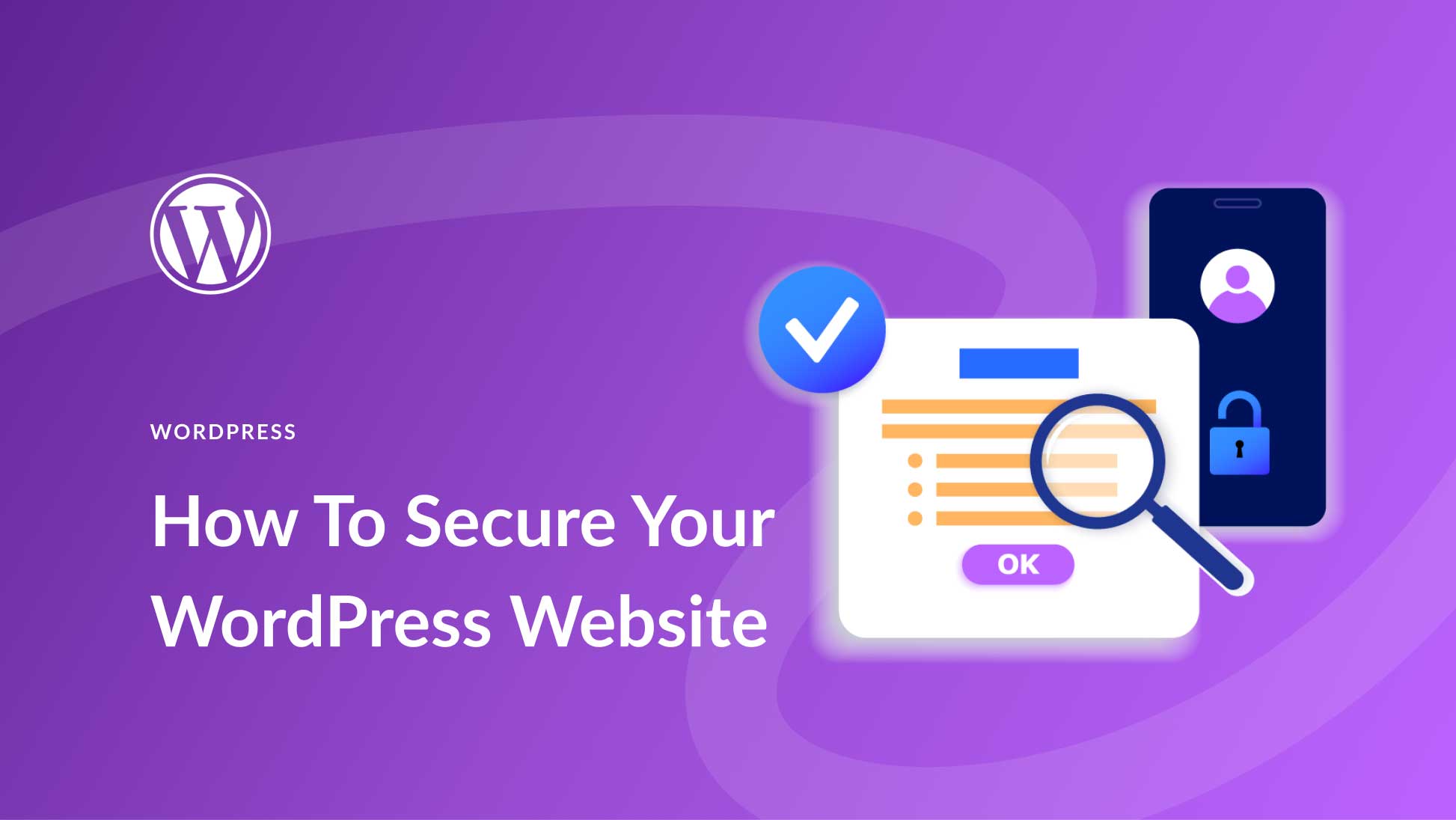 How to Secure Your WordPress Website in 2023 (Detailed Tutorial)