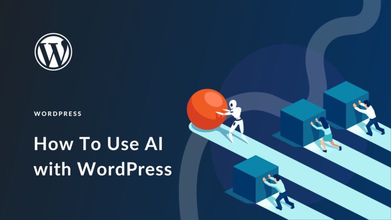How to Use AI in WordPress (10 Useful Ways)