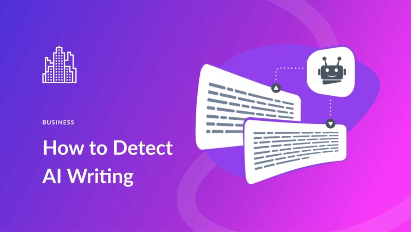 How to Detect AI Writing in 2023