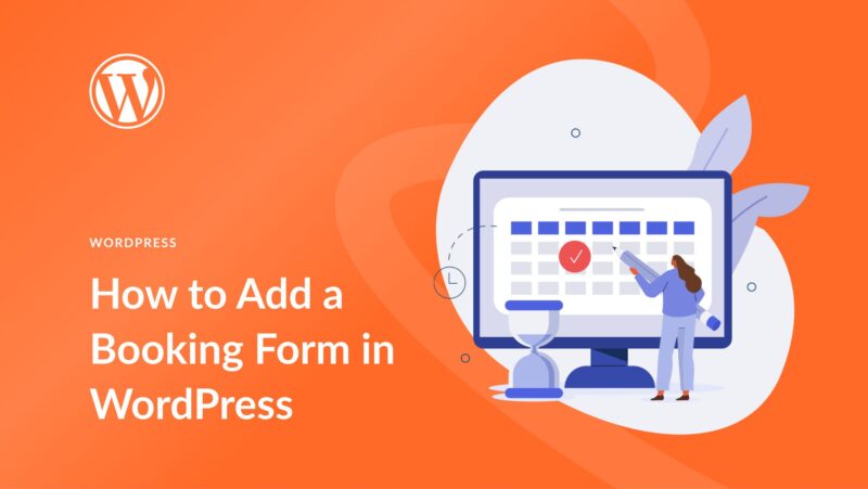 How to Easily Add a Booking Form in WordPress (2023)