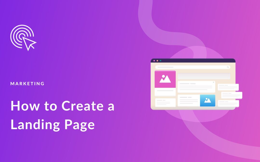 How to Create a Landing Page in 2023 (Detailed Guide)