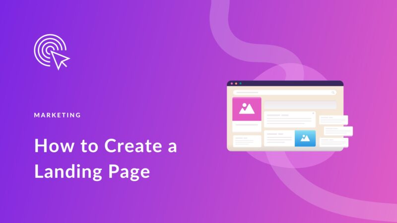 How to Create a Landing Page in 2023 (Detailed Guide)