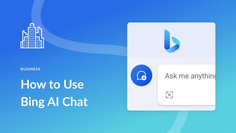 How To Use Bing AI Chat in 2023 (Beginner’s Guide)