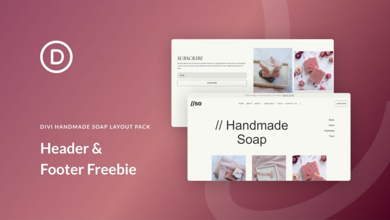 Download a FREE Header & Footer for Divi’s Handmade Soap Layout Pack