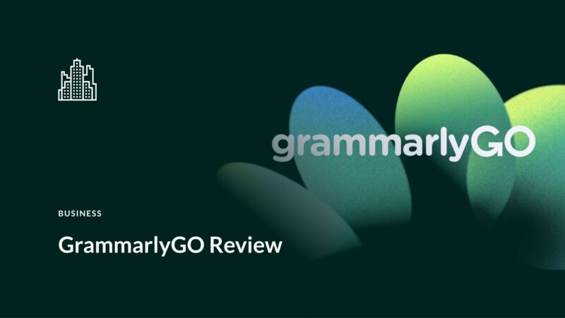 GrammarlyGO: A Honest Review & Guide (2023)