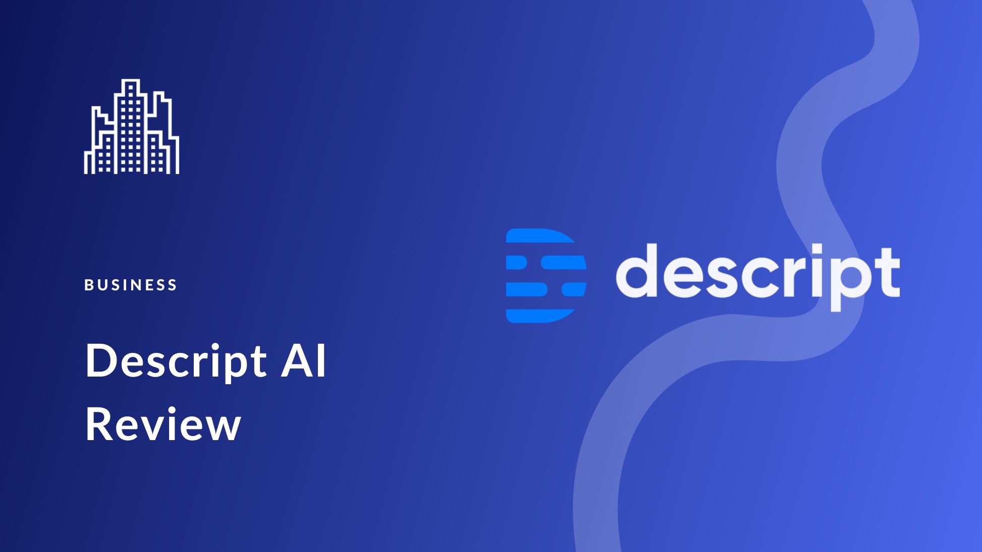 Descript AI Review 2023 (Features, Pricing, Pros & Cons)