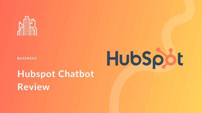 HubSpot Chatbot Builder: A Detailed Review and Guide (2024)