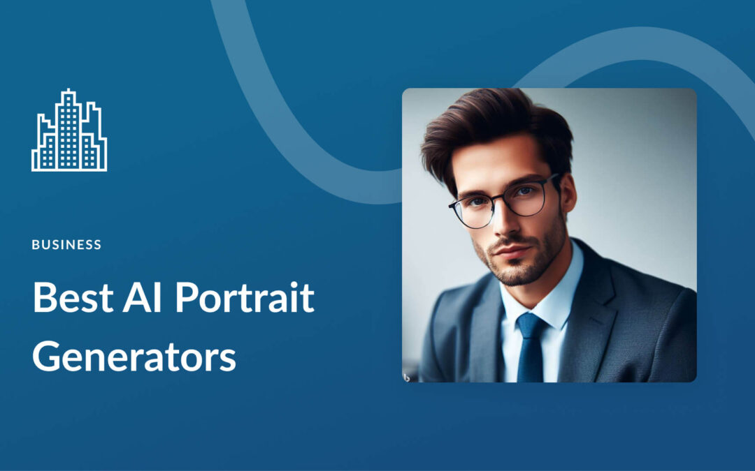 10 Best AI Portrait Generators For Business & Fun (2023)