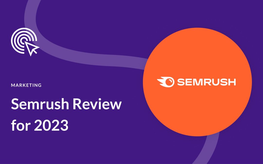 Semrush Review: Everything You Need to Know (2024)