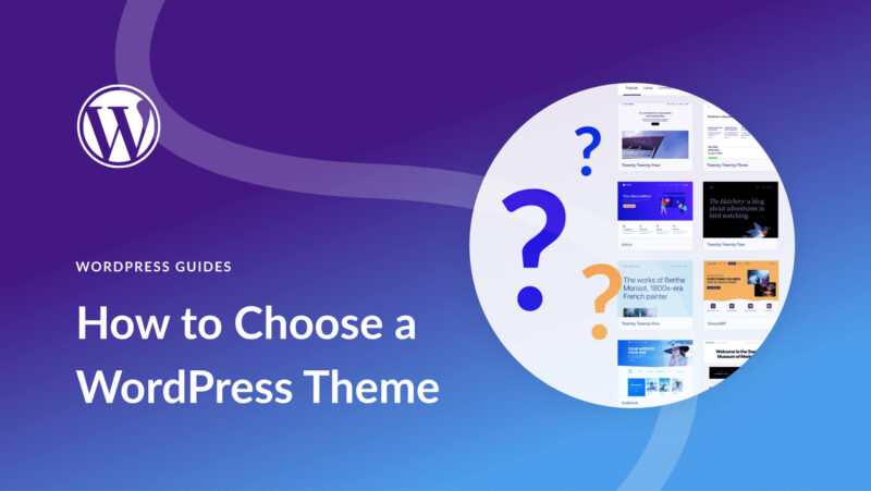 How to Choose a WordPress Theme in 2024 (9 Key Factors)