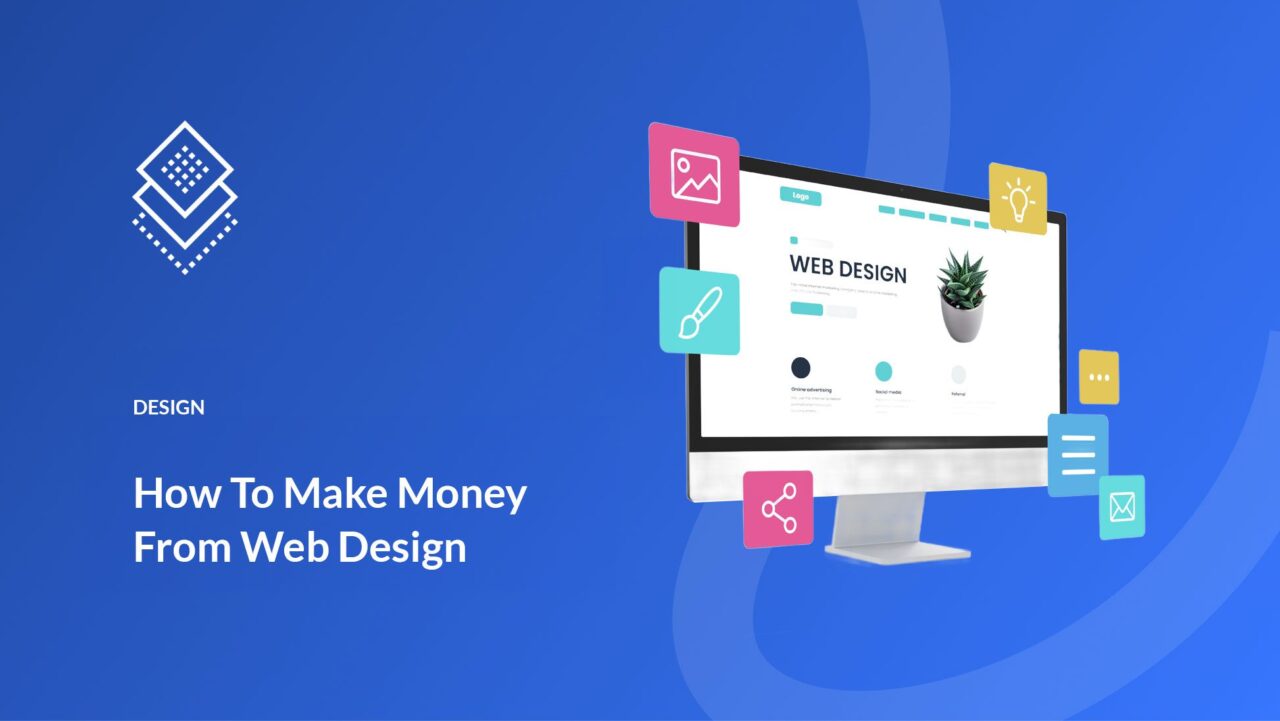 Earn Web How To Make Money From Web Design In 2025