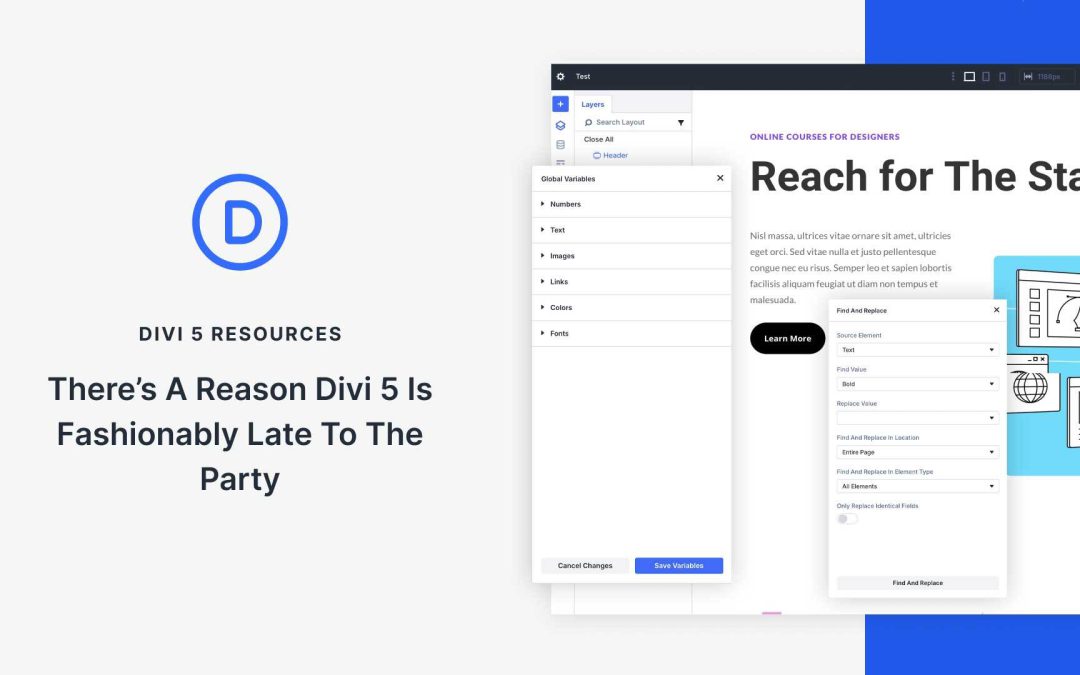 There’s A Reason Divi 5 Is Fashionably Late To The Party