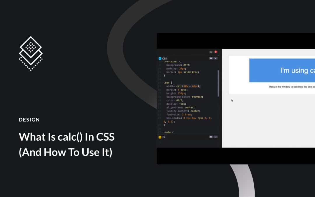 What Is calc() In CSS (And How To Use It)
