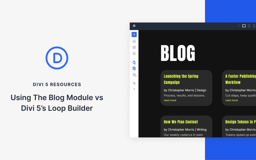 Using The Blog Module vs Divi 5’s Loop Builder