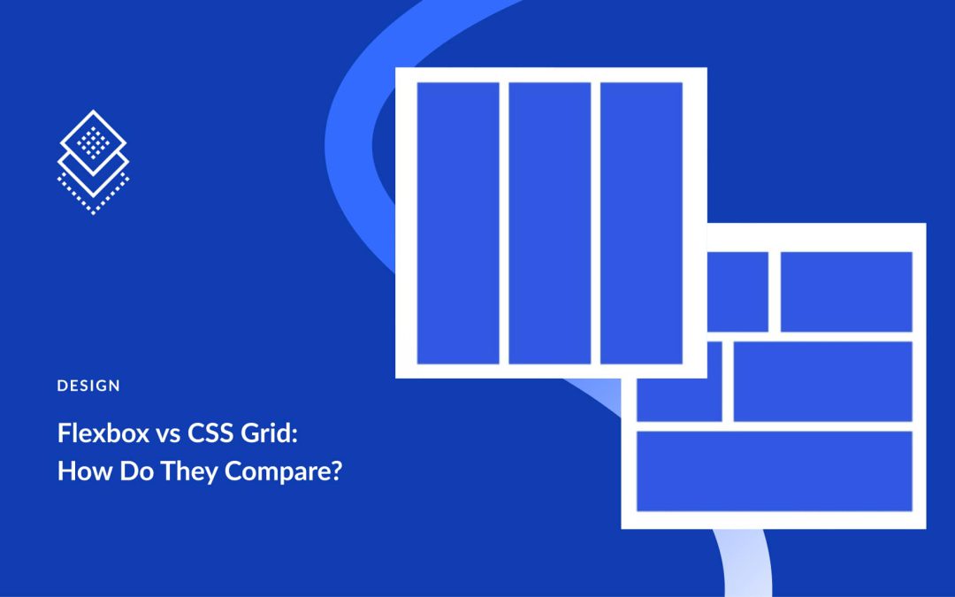 Flexbox vs CSS Grid: How Do They Compare?