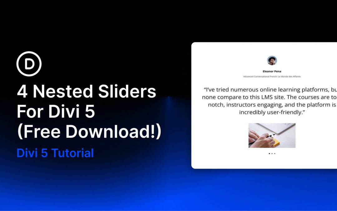 4 Nested Sliders For Divi 5 (Free Download!)