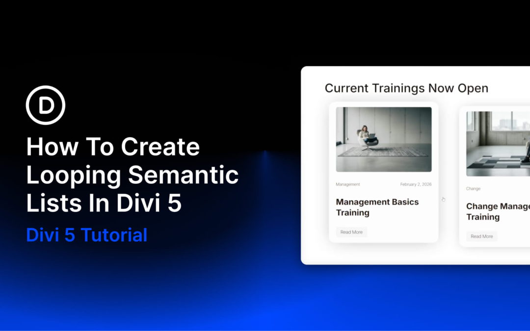 How To Create Looping Semantic Lists In Divi 5