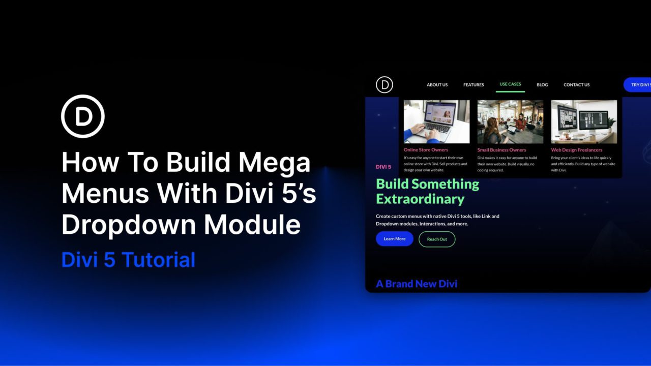How To Build Mega Menus With Divi 5’s Dropdown Module - Web Design ...