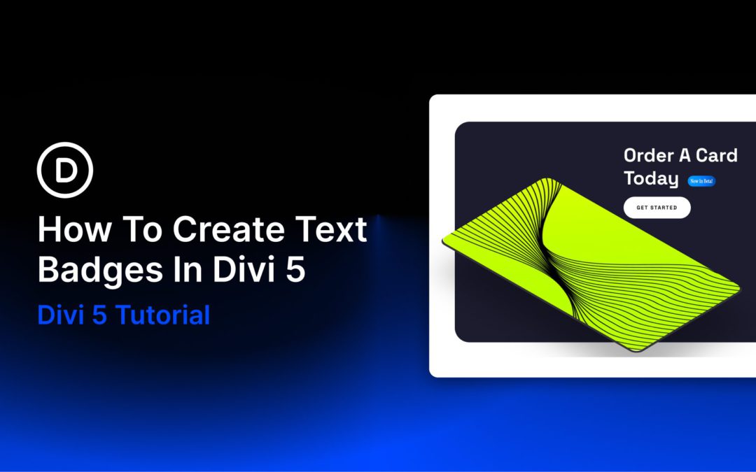 How To Create Text Badges In Divi 5