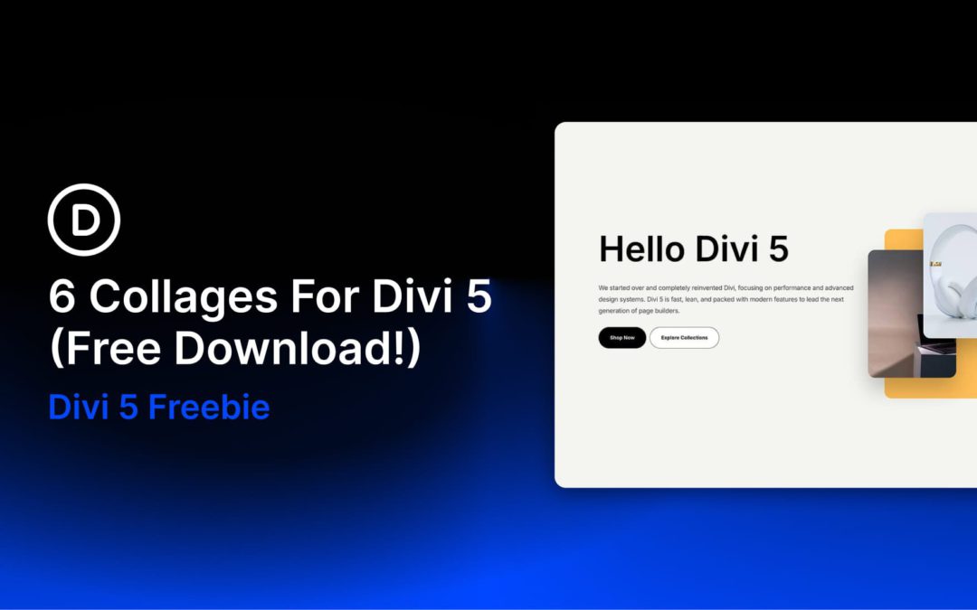 6 Collages For Divi 5 (Free Download!)