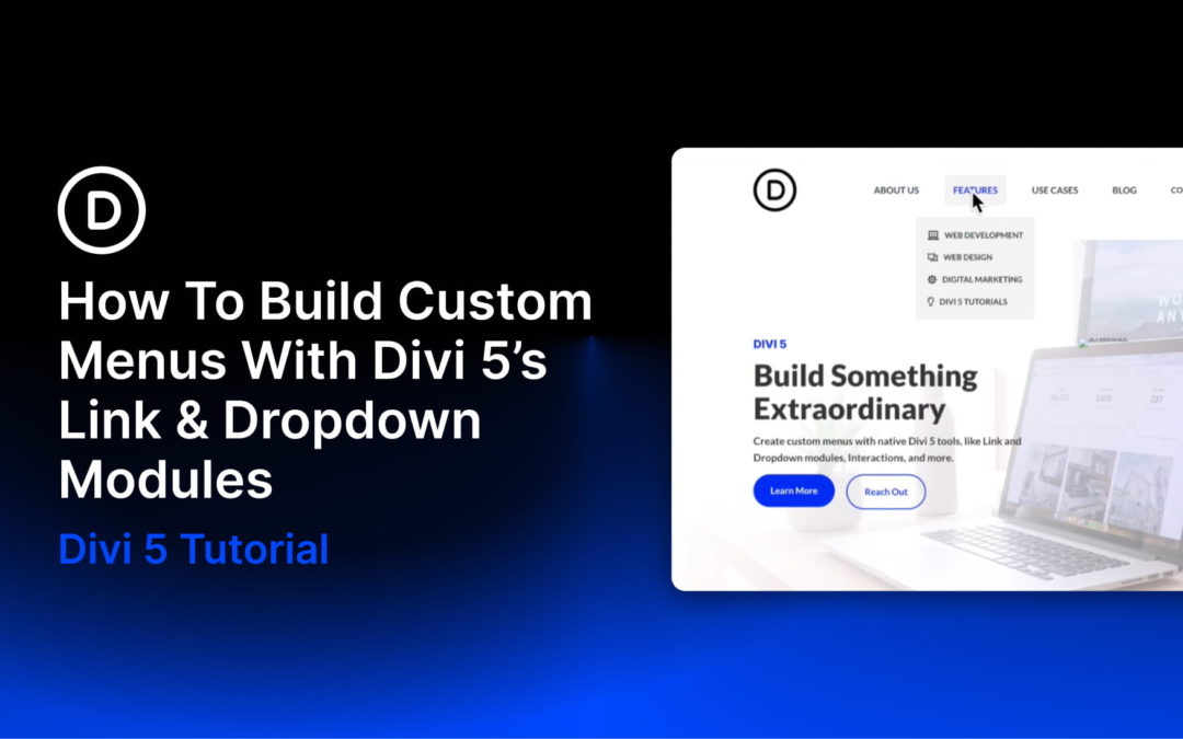 How To Build Custom Menus With Divi 5’s Link & Dropdown Modules