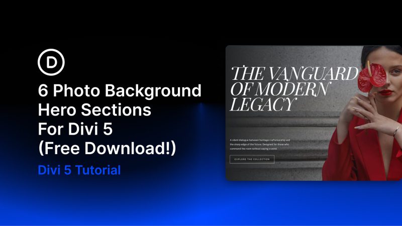 6 Photo Background Hero Sections For Divi 5 (Free Download!)