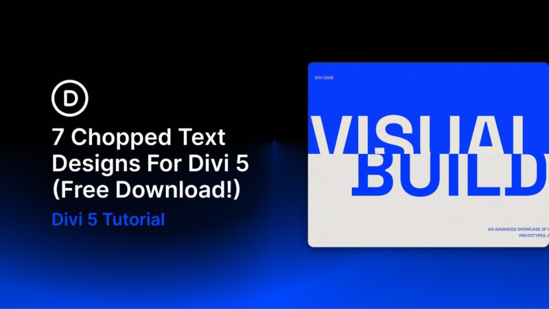 7 Chopped Text Designs For Divi 5 (Free Download!)