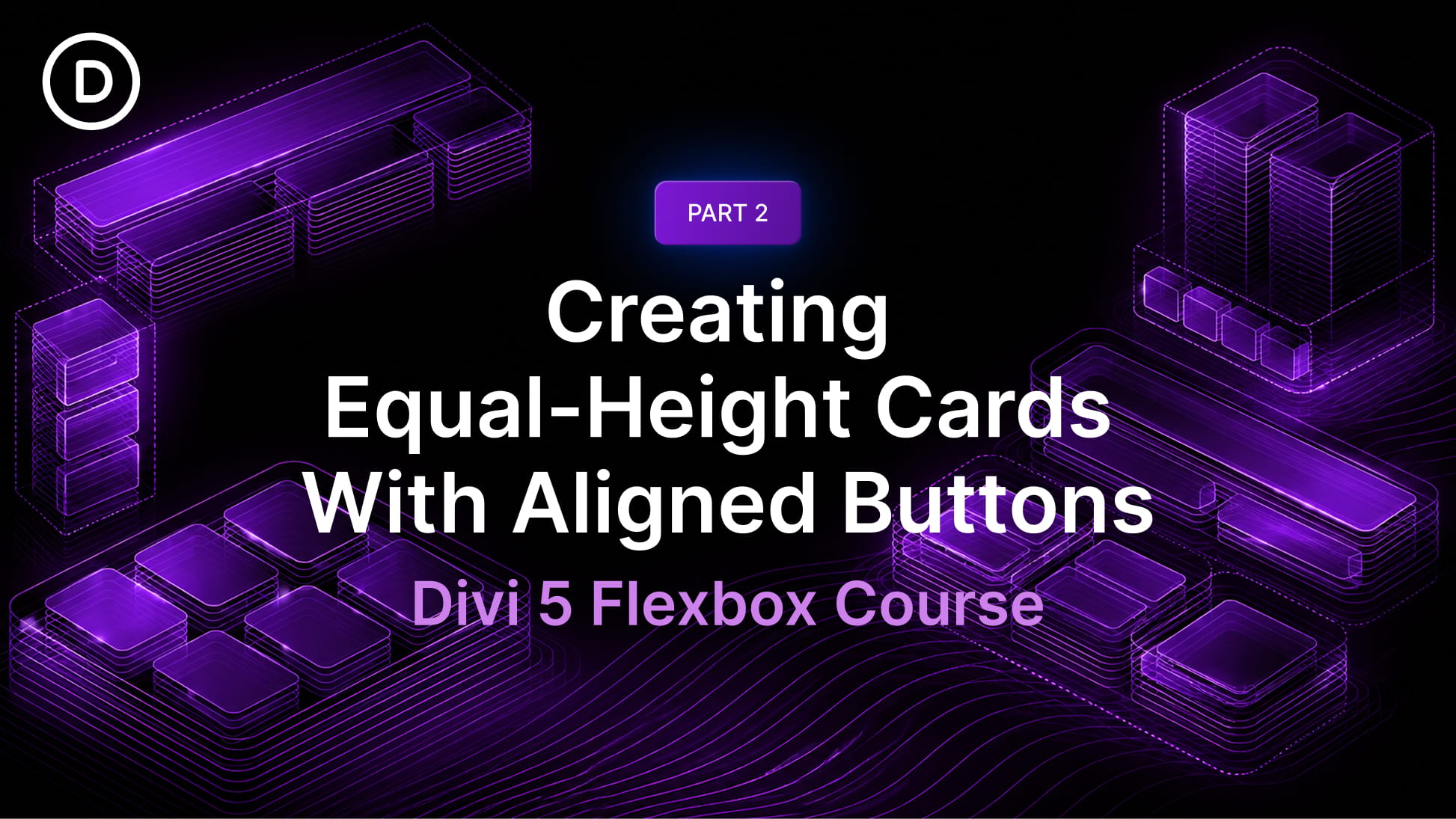 divi-5-flexbox-course-part-2 Part 2 Of Mastering Flexbox: Creating Equal-Height Cards With Aligned Buttons