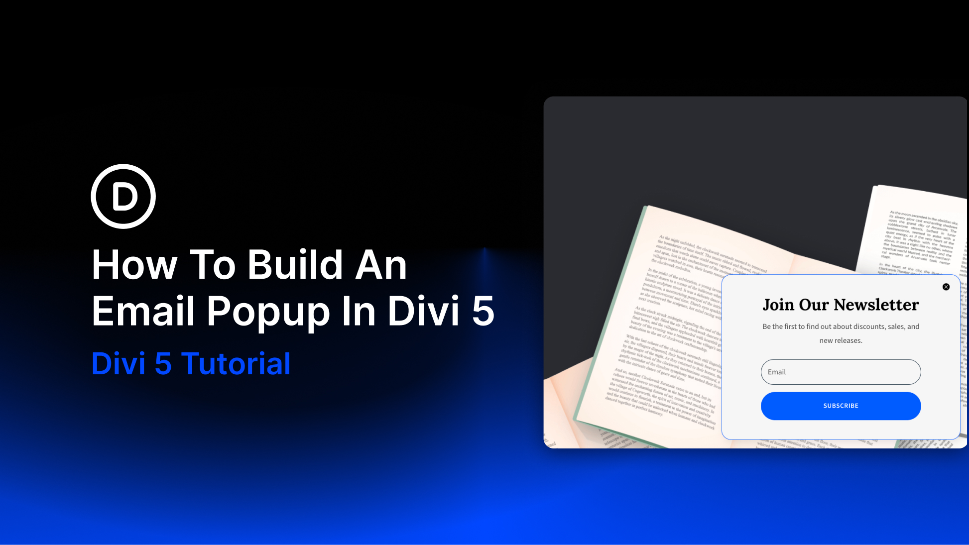 How To Build An Email Popup In Divi 5 How To Build An Email Popup In Divi 5
