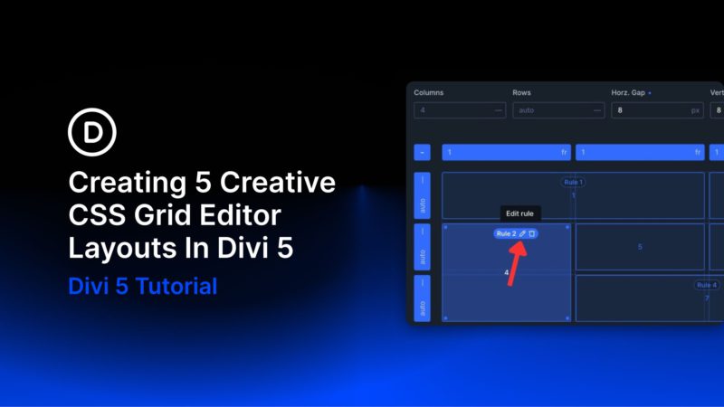 5 Creative CSS Grid Editor Layouts & How To Create Them In Divi 5