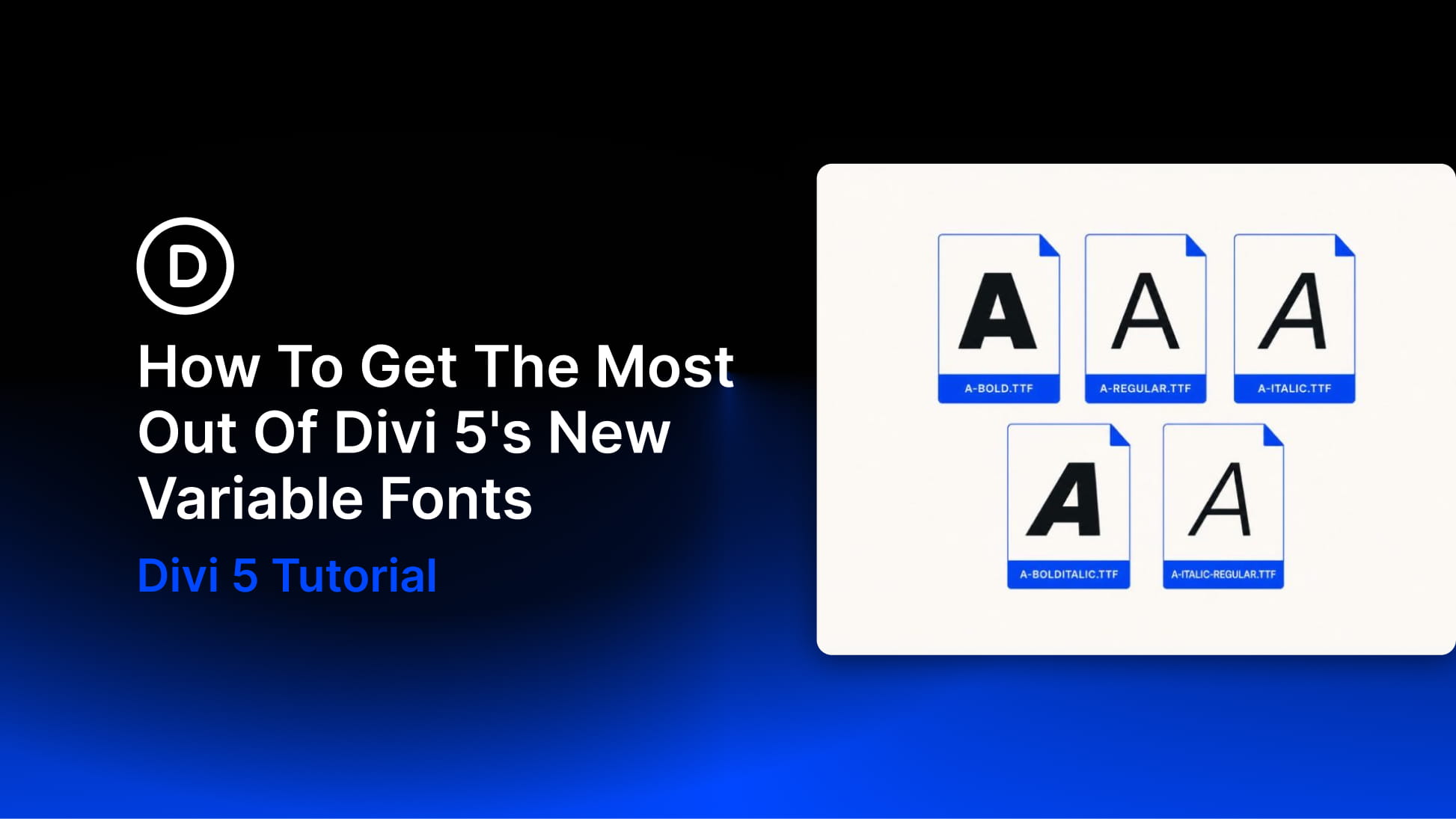 How To Get The Most Out Of Divi 5’s New Variable Fonts
