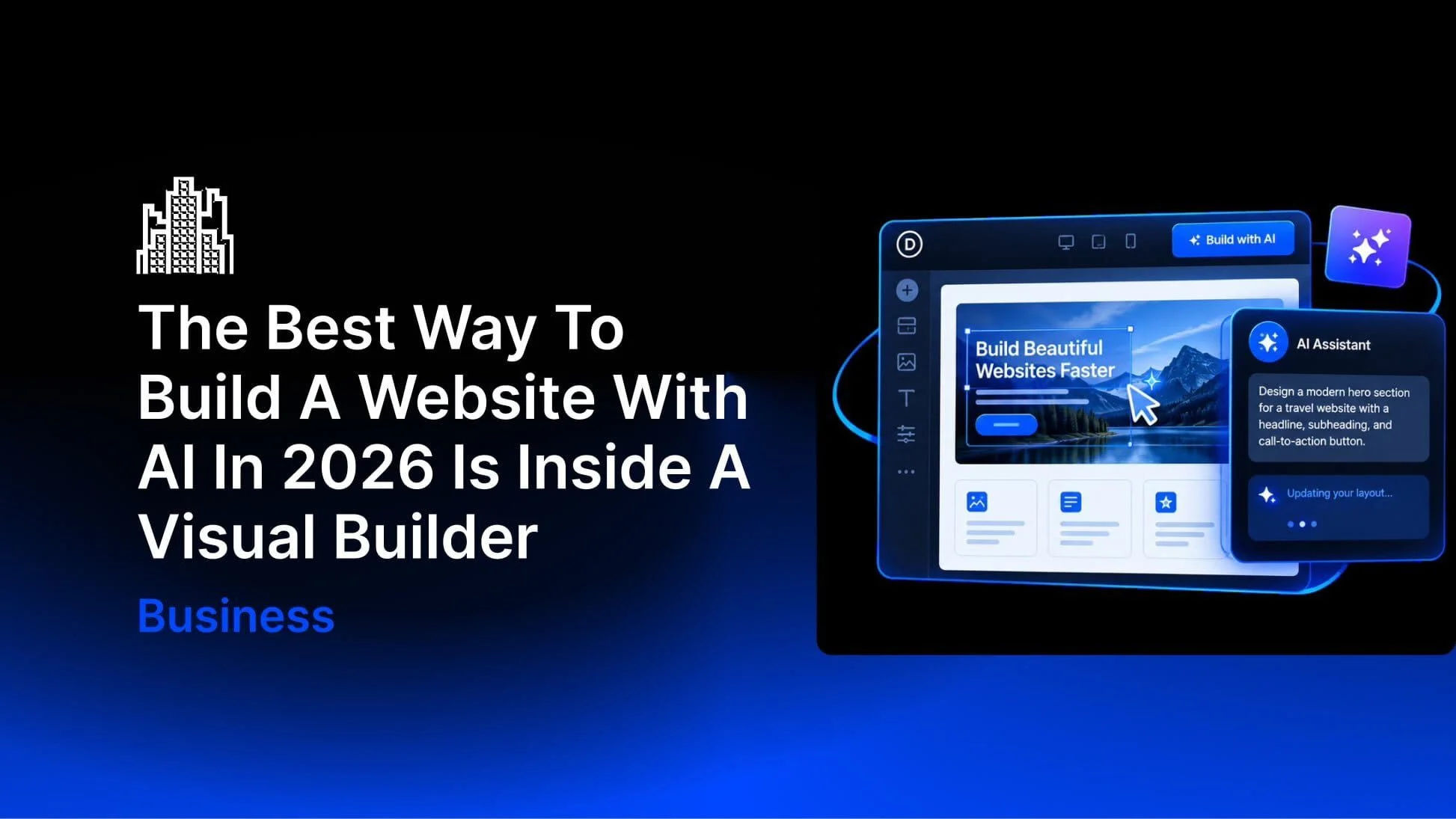 The Best Way To Build A Website With AI In 2026 Is Inside A Visual Builder The Best Way To Build A Website With AI In 2026 Is Inside A Visual Builder