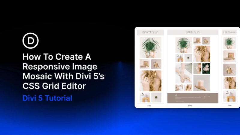 How To Create A Responsive Image Mosaic With Divi 5’s CSS Grid Editor